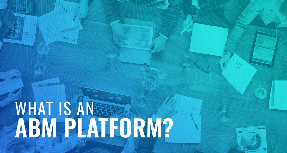 What is an Account-Based Marketing Platform?